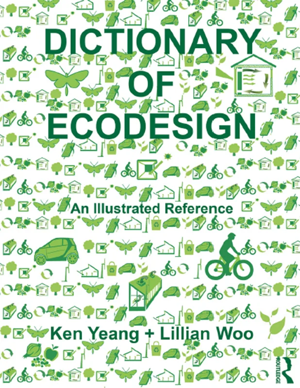 خرید و دانلود نسخه کامل کتاب Dictionary of Ecodesign An Illustrated Reference_6a8f6c5befaa8.webp خرید و دانلود نسخه کامل کتاب Dictionary of Ecodesign An Illustrated Reference