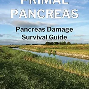 خرید و دانلود نسخه کامل کتاب PRIMAL PANCREAS: Pancreas Damage Survival Guide
