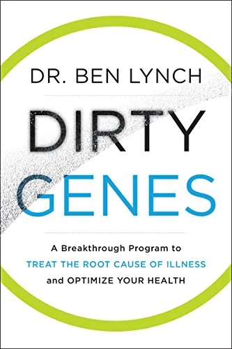 خرید و دانلود نسخه کامل کتاب Dirty Genes: A Breakthrough Program to Treat the Root Cause of Illness and Optimize Your Health Kindle Edition_6a7615be1aa64.jpeg خرید و دانلود نسخه کامل کتاب Dirty Genes: A Breakthrough Program to Treat the Root Cause of Illness and Optimize Your Health Kindle Edition