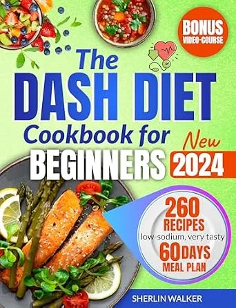 خرید و دانلود نسخه کامل کتاب DASH Diet Cookbook for Beginners: Ultimate Guide to lower blood pressure and plan weight loss. Tasty low-sodium recipes for 1500 days of health & wellness. Easy meal prep, 60-day meal plan included_6a69b5b874baf.jpeg خرید و دانلود نسخه کامل کتاب DASH Diet Cookbook for Beginners: Ultimate Guide to lower blood pressure and plan weight loss. Tasty low-sodium recipes for 1500 days of health & wellness. Easy meal prep, 60-day meal plan included