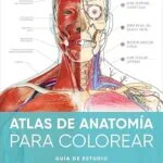 خرید و دانلود نسخه کامل کتاب Atlas de anatomía para colorear (The Human Body Coloring Book): Guía de estudio (Spanish Edition)