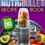 خرید و دانلود نسخه کامل کتاب The Diabetic NutriBullet Recipe Book: 203 NutriBullet Diabetes Busting Ultra Low Carb Delicious and Optimally Nutritious Blast and Smoothie Recipes (NutriBullet Recipes Book 3)