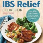 خرید و دانلود نسخه کامل کتاب The Quick & Easy IBS Relief Cookbook: Over 120 Low-FODMAP Recipes to Soothe Irritable Bowel Syndrome Symptoms