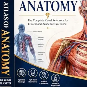 خرید و دانلود نسخه کامل کتاب ATLAS OF ANATOMY: The Complete Visual Reference for Clinical and Academic Excellence.