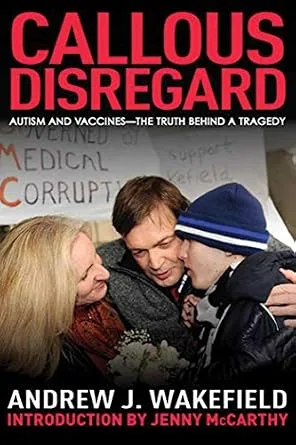 خرید و دانلود نسخه کامل کتاب Callous Disregard: Autism and Vaccines: The Truth Behind a Tragedy_6a7bb72f6bfa6.jpeg خرید و دانلود نسخه کامل کتاب Callous Disregard: Autism and Vaccines: The Truth Behind a Tragedy