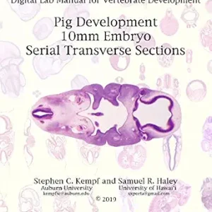 خرید و دانلود نسخه کامل کتاب 10mm Pig Embryo Serial Transverse Sections: Digital Lab Manual for Vertebrate Development