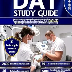 خرید و دانلود نسخه کامل کتاب DAT Study Guide: Expert Strategies, Comprehensive Content Review, and Expert Techniques to Ace the Dental Admissions Test + 2400 Practice Questions (8 Full-Length Exams with Detailed Explanations)