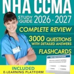 خرید و دانلود نسخه کامل کتاب NHA CCMA Study Guide: Your All-in-One Guide with Clear Explanations, Practice Q&A, and Proven Strategies for Passing the Certified Clinical Medical Assistant Exam
