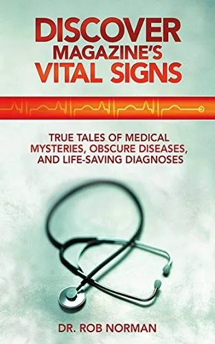 خرید و دانلود نسخه کامل کتاب Discover Magazine’s Vital Signs: True Tales of Medical Mysteries, Obscure Diseases, and Life-Saving Diagnoses Kindle Edition_6a68e482e2b72.jpeg خرید و دانلود نسخه کامل کتاب Discover Magazine’s Vital Signs: True Tales of Medical Mysteries, Obscure Diseases, and Life-Saving Diagnoses Kindle Edition