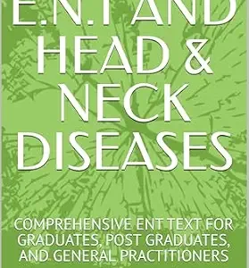 خرید و دانلود نسخه کامل کتاب زبان اصلی BOOK OF E.N.T AND HEAD & NECK DISEASES: COMPREHENSIVE ENT TEXT FOR GRADUATES, POST GRADUATES, AND GENERAL PRACTITIONERS PDF | دانلود کتاب خارجی