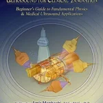 خرید و دانلود نسخه کامل کتاب زبان اصلی Ultrasound for Clinical Innovation: Beginner’s Guide to Fundamental Physics & Medical Ultrasound Applications PDF | دانلود کتاب خارجی
