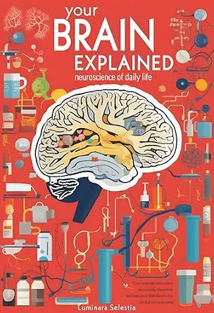 خرید و دانلود نسخه کامل کتاب Your Brain, Explained: The Neuroscience of Daily Life (2025) – Neuroscience Basics Book, Neurobiology Handbook, Textbook for Beginners or Students (Neuroscience books 1)_6a780d18e5173.webp خرید و دانلود نسخه کامل کتاب Your Brain, Explained: The Neuroscience of Daily Life (2025) – Neuroscience Basics Book, Neurobiology Handbook, Textbook for Beginners or Students (Neuroscience books 1)