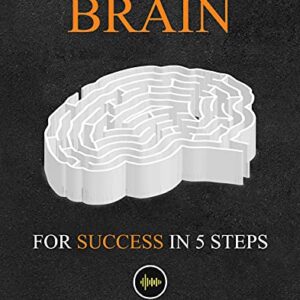 خرید و دانلود نسخه کامل کتاب How to Train Your Brain for Success in 5 Steps Kindle Edition