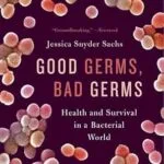 خرید و دانلود نسخه کامل کتاب Good Germs, Bad Germs: Health and Survival in a Bacterial World