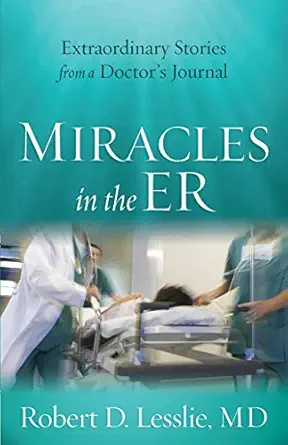 خرید و دانلود نسخه کامل کتاب Miracles in the ER: Extraordinary Stories from a Doctor’s Journal_6a6f05b5b809b.webp خرید و دانلود نسخه کامل کتاب Miracles in the ER: Extraordinary Stories from a Doctor’s Journal