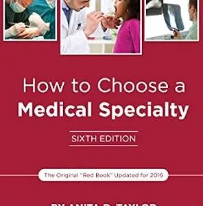 خرید و دانلود نسخه کامل کتاب How to Choose a Medical Specialty: Sixth Edition