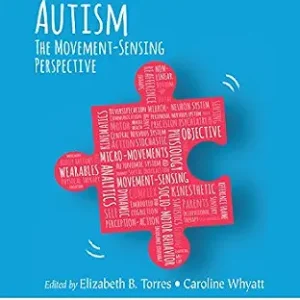 خرید و دانلود نسخه کامل کتاب Autism: The Movement Sensing Perspective (Frontiers in Neuroscience)
