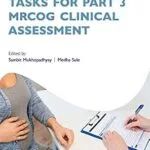خرید و دانلود نسخه کامل کتاب Tasks for Part 3 MRCOG Clinical Assessment (Oxford Specialty Training: Revision Texts)