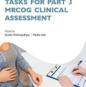 خرید و دانلود نسخه کامل کتاب Tasks for Part 3 MRCOG Clinical Assessment (Oxford Specialty Training: Revision Texts)