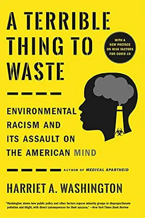 خرید و دانلود نسخه کامل کتاب A Terrible Thing to Waste: Environmental Racism and Its Assault on the American Mind_6a79c2032b1b2.webp خرید و دانلود نسخه کامل کتاب A Terrible Thing to Waste: Environmental Racism and Its Assault on the American Mind