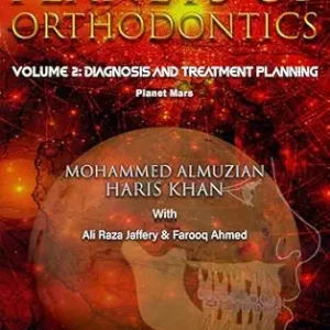 خرید و دانلود نسخه کامل کتاب PLANETS OF ORTHODONTICS: Diagnosis and Treatment Planing: Volume 2/ Planet Mars