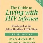 خرید و دانلود نسخه کامل کتاب The Guide to Living with HIV Infection: Developed at the Johns Hopkins AIDS Clinic (A Johns Hopkins Press Health Book)