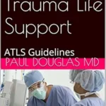 خرید و دانلود نسخه کامل کتاب Advanced Trauma Life Support: ATLS Guidelines