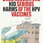 خرید و دانلود نسخه کامل کتاب How Merck and Drug Regulators Hid Serious Harms of the HPV Vaccines