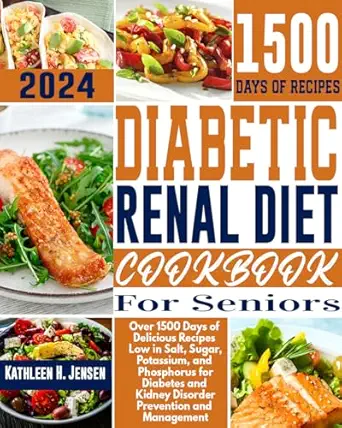 خرید و دانلود نسخه کامل کتاب Diabetic Renal Diet Cookbook for Seniors: Over 1500 Days of Delicious Recipes Low in Salt, Sugar, Potassium, and Phosphorus for Diabetes and Kidney Disorder Prevention and Management_6a69751c41f51.webp خرید و دانلود نسخه کامل کتاب Diabetic Renal Diet Cookbook for Seniors: Over 1500 Days of Delicious Recipes Low in Salt, Sugar, Potassium, and Phosphorus for Diabetes and Kidney Disorder Prevention and Management