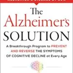 خرید و دانلود نسخه کامل کتاب The Alzheimer’s Solution: A Breakthrough Program to Prevent and Reverse the Symptoms of Cognitive Decline at Every Age Kindle Edition