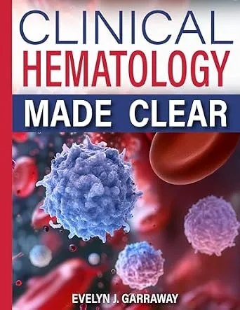 خرید و دانلود نسخه کامل کتاب CLINICAL HEMATOLOGY MADE CLEAR: A Practical Guide to Blood Cell Morphology, Laboratory Interpretation, and Diagnostic Reasoning for Medical Learners_6a6937718ab15.jpeg خرید و دانلود نسخه کامل کتاب CLINICAL HEMATOLOGY MADE CLEAR: A Practical Guide to Blood Cell Morphology, Laboratory Interpretation, and Diagnostic Reasoning for Medical Learners
