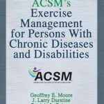 خرید و دانلود نسخه کامل کتاب ACSM’s Exercise Management for Persons With Chronic Diseases and Disabilities