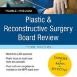 خرید و دانلود نسخه کامل کتاب Plastic and Reconstructive Surgery Board Review: Pearls of Wisdom: Pearls of Wisdom, Third Edition 3rd Edition