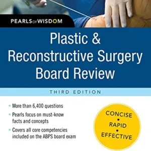خرید و دانلود نسخه کامل کتاب Plastic and Reconstructive Surgery Board Review: Pearls of Wisdom: Pearls of Wisdom, Third Edition 3rd Edition
