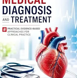 خرید و دانلود نسخه کامل کتاب Modern Medical Diagnosis and Treatment: Practical Evidence-Based Approaches for Clinical Practice