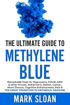 خرید و دانلود نسخه کامل کتاب The Ultimate Guide to Methylene Blue: Remarkable Hope for Depression, COVID, AIDS & other Viruses, Alzheimer’s, Autism, Cancer, Heart Disease, Cognitive … Targeting Mitochondrial Dysfunction)_6a687feed1ff3.jpeg خرید و دانلود نسخه کامل کتاب The Ultimate Guide to Methylene Blue: Remarkable Hope for Depression, COVID, AIDS & other Viruses, Alzheimer’s, Autism, Cancer, Heart Disease, Cognitive … Targeting Mitochondrial Dysfunction)