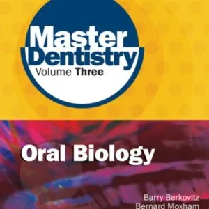 خرید و دانلود نسخه کامل کتاب Master Dentistry Volume 3 Oral Biology: Oral Anatomy, Histology, Physiology and Biochemistry 1st Edition