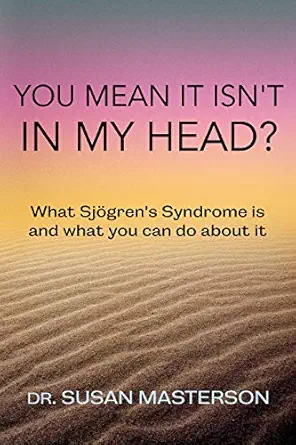 خرید و دانلود نسخه کامل کتاب You Mean it Isn’t in my Head?: What Sjogren’s Syndrome is and What you can do About it (Autoimmune Self-Care)_6a689ff50e5d5.webp خرید و دانلود نسخه کامل کتاب You Mean it Isn’t in my Head?: What Sjogren’s Syndrome is and What you can do About it (Autoimmune Self-Care)