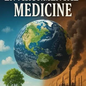 خرید و دانلود نسخه کامل کتاب ENVIRONMENTAL MEDICINE: Reclaiming Health in a Toxic World