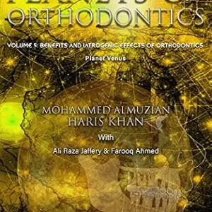 خرید و دانلود نسخه کامل کتاب PLANETS OF ORTHODONTICS: Benefits and iatrogenic effects of orthodontic treatment: Volume 5/ Planet Venus
