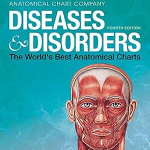 خرید و دانلود نسخه کامل کتاب Diseases & Disorders: The World’s Best Anatomical Charts (The World’s Best Anatomical Chart Series) 4th Edition