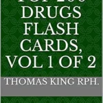 خرید و دانلود نسخه کامل کتاب Top 200 Drugs Flash Cards 2026, Vol 1 of 2: Easily Pass the PTCE & ExCPT for Cheaters