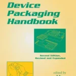 خرید و دانلود نسخه کامل کتاب Medical Device Packaging Handbook, Revised and Expanded (Packaging and Converting Technology Book 8)