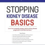 خرید و دانلود نسخه کامل کتاب Stopping Kidney Disease Basics: Learn how to expertly manage and slow kidney disease progression in less than two hours (Stopping Kidney Disease™ Book 2)