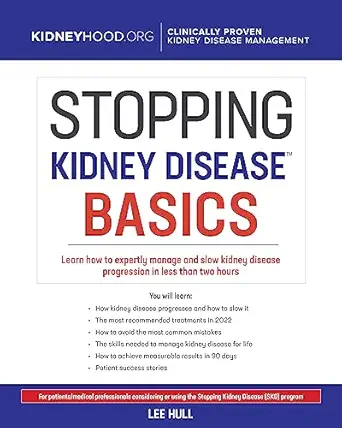 خرید و دانلود نسخه کامل کتاب Stopping Kidney Disease Basics: Learn how to expertly manage and slow kidney disease progression in less than two hours (Stopping Kidney Disease™ Book 2)_6a687e50ba8de.webp خرید و دانلود نسخه کامل کتاب Stopping Kidney Disease Basics: Learn how to expertly manage and slow kidney disease progression in less than two hours (Stopping Kidney Disease™ Book 2)