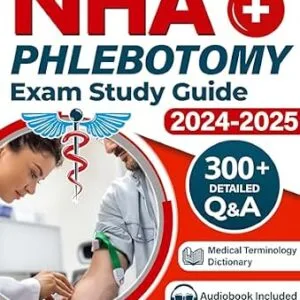 خرید و دانلود نسخه کامل کتاب NHA EXAM STUDY GUIDE: Pass the Test with Ease Thanks to the Ultimate NHA CCMA Exam Prep Filled With 300+ Practice Questions, Key Test-Taking Strategies, and Simplified Terminology