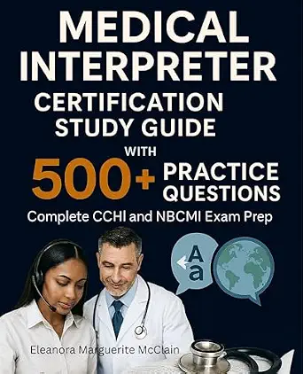 خرید و دانلود نسخه کامل کتاب Medical Interpreter Certification Study Guide with 500+ Practice Questions: Complete CCHI and NBCMI Exam Prep_6a6e5edad5a44.webp خرید و دانلود نسخه کامل کتاب Medical Interpreter Certification Study Guide with 500+ Practice Questions: Complete CCHI and NBCMI Exam Prep