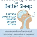 خرید و دانلود نسخه کامل کتاب The Breathing Cure for Better Sleep: 7 Days to Quality Sleep Using the Buteyko Method
