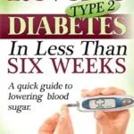 خرید و دانلود نسخه کامل کتاب Reverse Type 2 Diabetes in Less Than Six Weeks