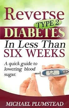 خرید و دانلود نسخه کامل کتاب Reverse Type 2 Diabetes in Less Than Six Weeks_6a68f19c1be86.jpeg خرید و دانلود نسخه کامل کتاب Reverse Type 2 Diabetes in Less Than Six Weeks